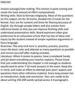 ENGLISH
Unseen passage/note making: This section is quite scoring and 
needs the least amount of effort comparatively.
Writin