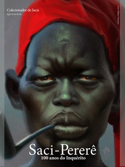 Colecionador de Sacis
Saci - Pererê
100 anos do Inquérito
Arte: William Chamorro
apresenta
