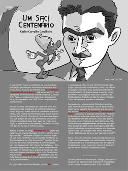 Um Saci
Carlos Carvalho Cavalheiro
O ano de 2017 marca o centenário de uma inusitada 
publicação gestada pelo entusiasmo do e