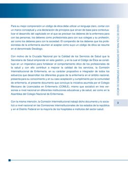 3
Para su mejor comprensión un código de ética debe utilizar un lenguaje claro, contar con
un marco conceptual y una declarac