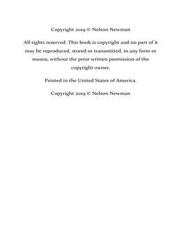 Copyright 2019 © Nelson Newman 
All rights reserved. This book is copyright and no part of it 
may be reproduced, stored or