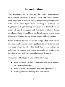 1 
 
Introduction 
The Raspberry Pi is one of the most sophisticated 
technologies invented in recent years that have allowed