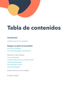 Tabla de contenidos
Introducción
• ¿Qué es y qué no es un eslogan?
Eslogan: un grito al consumidor
• La marca y el eslogan
•
