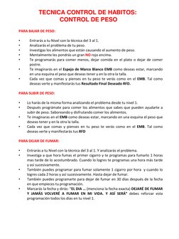 PARA BAJAR DE PESO:
•
Entrarás a tu Nivel con la técnica del 3 al 1.
•
Analizarás el problema de tu peso.
•
Investigas los al