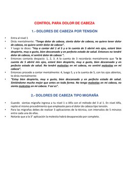 •
Entra al nivel 1
•
Dirás mentalmente: “Tengo dolor de cabeza, siento dolor de cabeza, no quiero tener dolor
de cabeza, no q