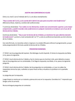 ASISTIR UNA CONFERENCIA O CLASE
Entra a tu nivel 1 con el método del 3 a 1 y te dices mentalmente:
“Voy a contar del 1 al 3,