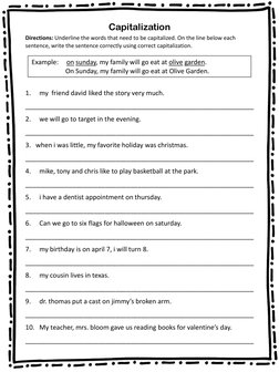 Capitalization 
Directions: Underline the words that need to be capitalized. On the line below each 
sentence, write the sent