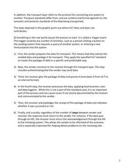 In addition, the transport layer refers to the protocol for connecting one system to 
another. Transport standards differ fro