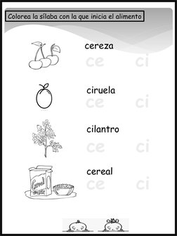 ce    ci 
ce    ci 
ce    ci 
ce    ci 
Colorea la sílaba con la que inicia el alimento
cereza
ciruela
cilantro
cereal
