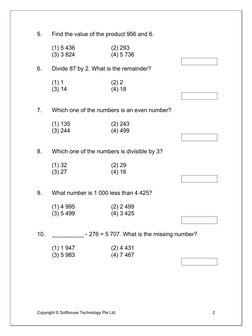 Copyright © Softhouse Technology Pte Ltd. 
 
2 
 
5. 
Find the value of the product 956 and 6. 
 
 
(1) 5 436 
 
 
(2) 293