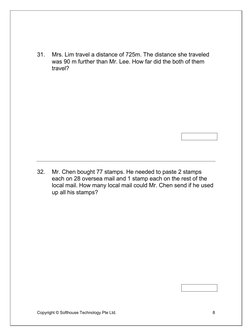 Copyright © Softhouse Technology Pte Ltd. 
 
8 
 
 
 
 
 
 
31. 
Mrs. Lim travel a distance of 725m. The distance she travele