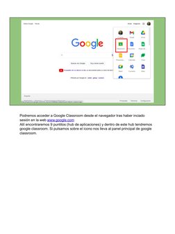Podremos acceder a Google Classroom desde el navegador tras haber inciado 
sesión en la web www.google.com (http://www.google