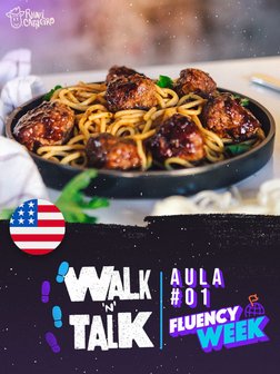 W A L K  ‘ N ’  T A L K  F L U E N C Y  W E E K  I N G L Ê S  -  A U L A  0 1  -  R h a v i  C a r n e i r o   / / /
// 1
