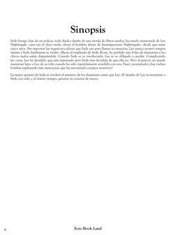 6
Foro Book Land
Sinopsis
Indy Savage, hija de un policía, rock chick y dueña de una tienda de libros usados, ha estado enamo