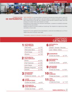 SIAPARGENTINA
02
TANSOLA ARGENTINA S.A.
FABRICACION
DE INSTRUMENTAL
CONTENIDO
CATALOGO
Fiat Iveco
1.01
Ford Cargo
1.02
Scania