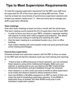 Tips to Meet Supervision Requirements 
To meet the ongoing supervision requirement for the RBT, your staff must  
be supervis