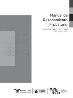 Manual de 
Razonamiento
Probatorio
J O R D I  F E R R E R  B E L T R Á N
C O O R D I N A D O R
