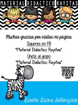Diseño. Diana Solórzano
Muchas gracias por visitar mi página. 
Síguenos en FB 
“Material Didáctico Rayitas”.
Únete al grupo
“