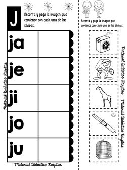 Recorta y pega la imagen que 
comience con cada una de las silabas.
Material Didáctico Rayitas
j
jo
ju
ji
je
ja
Material Didá