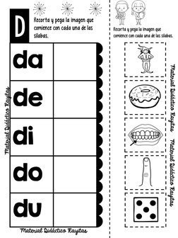 Recorta y pega la imagen que 
comience con cada una de las silabas.
Material Didáctico Rayitas
d
do
du
di
de
da
Material Didá