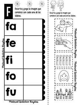 Recorta y pega la imagen que 
comience con cada una de las silabas.
Material Didáctico Rayitas
f
fo
fu
fi
fe
fa
Material Didá