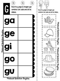 Recorta y pega la imagen que 
comience con cada una de las silabas.
Material Didáctico Rayitas
g
go
gu
gi
ge
ga
Material Didá