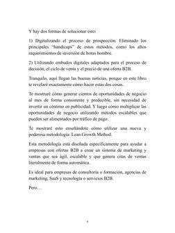Y hay dos formas de solucionar esto: 
1) Digitalizando el proceso de prospección. Eliminado los 
principales “handicaps” de e