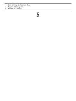 •
Lista de Cotejo de Materiales Zany.
•
Registro de Participación.
•
Registro de Asistencia.
5
