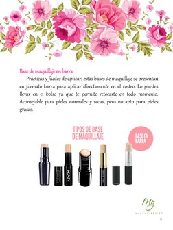 8 
Base de maquillaje en barra: 
      Prácticas y fáciles de aplicar, estas bases de maquillaje se presentan 
en formato bar