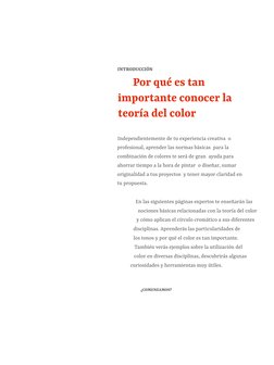 INTRODUCCIÓN
Por qué es tan
importante conocer la
teoría del color
Independientemente de tu experiencia creativa o
profesiona