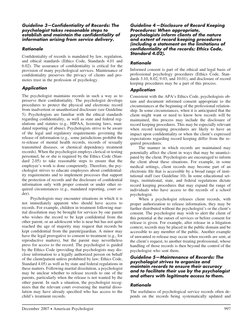 Guideline 3—Confidentiality of Records: The
psychologist takes reasonable steps to
establish and maintain the confidentiality