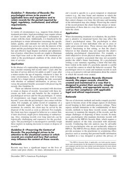 Guideline 7—Retention of Records: The
psychologist strives to be aware of
applicable laws and regulations and to
retain recor