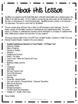 About this Lesson
2013 Copyright Renee Smalley
2
The BFG is an amazing novel by Roald Dahl about a little girl named Sophie w