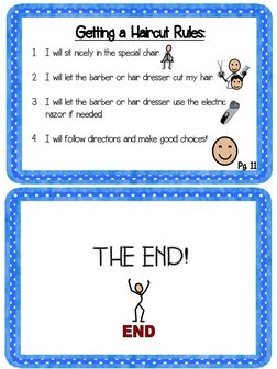 Getting a Haircut Rules:  
THE END! 
1.
I will sit nicely in the special chair. 
 
2.
I will let the barber or hair dresser c