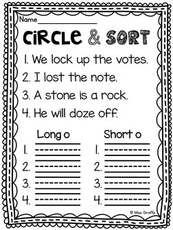 Name_
circle & sort
1. We lock up the votes.
2. I lost the note.
3. A stone is a rock.
4. He will doze off.
Long o
Short o
©