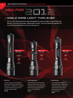 NEW PRODUCTS 2O12 ◊
2
Ω  DM2 Defender®
      A personal defense flashlight that 
      delivers 500 lumens of retina-searing