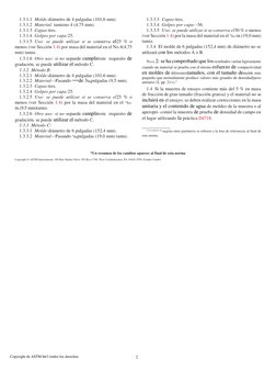Copyright de ASTM Int'l (todos los derechos 
reservados); 
2 
 
1.3.1.1 Molde:diámetro de 4 pulgadas (101,6 mm). 
1.3.1.2 Mat