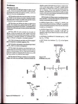 Problemas
(Secciones 4.2r 4.3)
4.L Una bolsa con 2.00 kg de papas se sujeta con una
cuerda. ¿Cuál es la tensión de la cuerda?