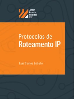 (http://www.esr.rnp.br)Protocolos de
Roteamento IP
Luiz Carlos Lobato