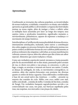 Apresentação
Combinando as invenções das culturas populares, as inventividades 
de nossas tradições, a oralidade, a memória e