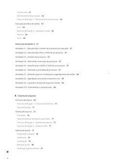 vi
Uso de sinais 61
Monitoramento de processos 62
Exercício de fixação 1 – Monitoramento de processos 63
Execução periódica d