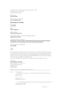 Copyright © 2013 – Rede Nacional de Ensino e Pesquisa – RNP 
Rua Lauro Müller, 116 sala 1103 
22290-906 Rio de Janeiro, RJ
Di