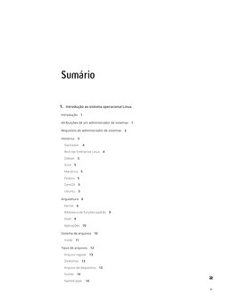 iii
Sumário
1.	 Introdução ao sistema operacional Linux
Introdução 1
Atribuições de um administrador de sistemas 1
Requisitos