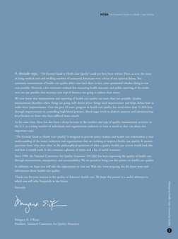A decade ago, “The Essential Guide to Health Care Quality” could not have been written. Then, as now, the issues
of rising me