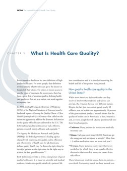 Every American has his or her own definition of high-
quality health care. For some people, that definition
revolves around w