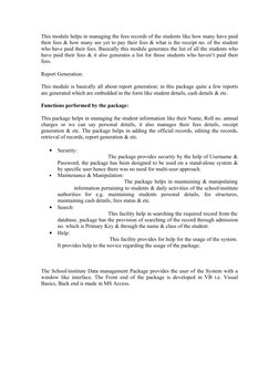 This module helps in managing the fees records of the students like how many have paid 
their fees & how many are yet to pay