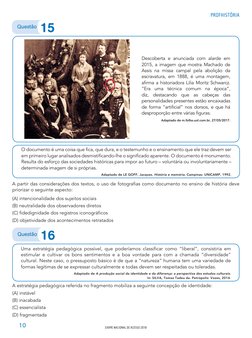 PROFHISTÓRIA
EXAME NACIONAL DE ACESSO 2018
10
O documento é uma coisa que fica, que dura, e o testemunho e o ensinamento que