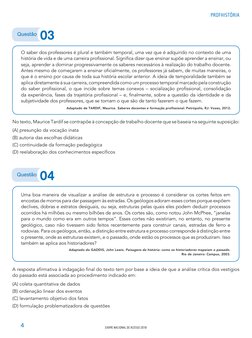 PROFHISTÓRIA
EXAME NACIONAL DE ACESSO 2018
4
No texto, Maurice Tardif se contrapõe à concepção de trabalho docente que se bas