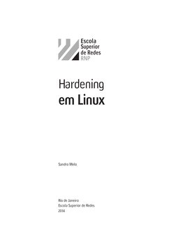 Hardening
em Linux
Sandro Melo
Rio de Janeiro
Escola Superior de Redes
2014