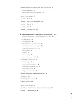 v
Comando “sudo” (Super User Do – fazer como super usuário) 44
Prevenção ‘Escape Shell’ 46
Duas formas de desabilitar “Escape